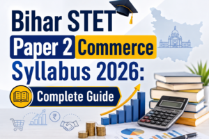 Bihar STET Paper 2 Commerce Syllabus